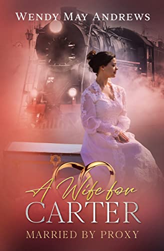 A Bride for Carter (By: Wendy May Andrews) cover