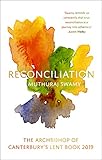 Reconciliation The Archbishop Of Canterburys Lent Book 2019 English Edition