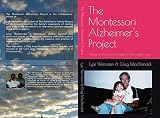 The Montessori Alzheimers Project Bringing Montessori Insights To Dementia Care English Edition