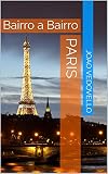 Paris Bairro A Bairro Portuguese Edition