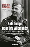 Sale Temps Pour Les Allemands: Itin%C3%A9raire De Werner Schneider, Prisonnier De Guerre Allemand En France, 1945 1947 (histoire)