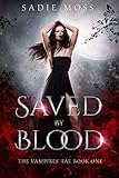 Saved By Blood A Reverse Harem Romance The Vampires Fae Book 1