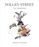 Pollen Street By Chef Jason Atherton As Seen On Televisions The Chefs Brigade English Edition