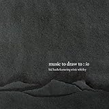 Music To Draw To: Io (2019)