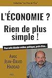 Leconomie Rien De Plus Simple Avec Jeandavid Haddad Pour Enfin Dcoder Mdias Politiques Profs Dco
