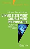 L'investissement Socialement Responsable: Vers Une Nouvelle %C3%A9thique (finance D'aujourd'hui)
