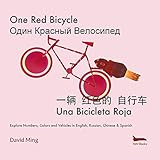 One Red Bicycle Numbers Colors And Vehicles In English Russian Chinese Spanish Russian English Kids Books Russian English Childrens Books N 1 Spanish Edition