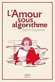 L'amour Sous Algorithme