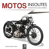Motos Insolites Prototypes Hors Normes