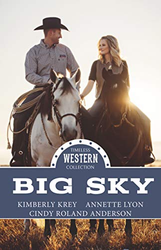 Big Sky (By: Annette Lyon,Kimberly Krey,Cindy Roland Anderson) cover