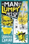 The Man With The Lumpy Nose