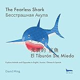 The Fearless Shark Animals And Opposites In English Russian Chinese Spanish Russian English Kids Books Russian English Childrens Books Book 3