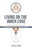 Living On The Inner Edge A Practical Esoteric Tale English Edition