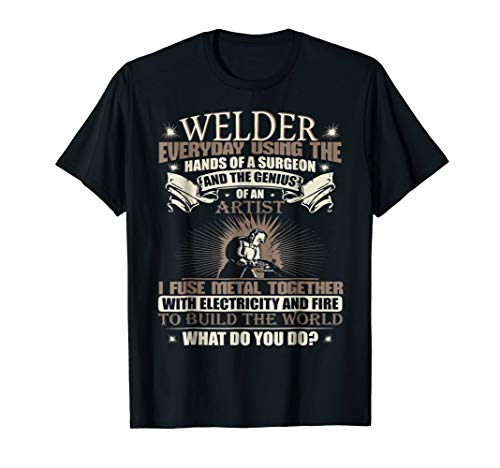 welder-statement-funny-t-shirt-unique-birthday-gift-for-him-shop-life-humor-tee