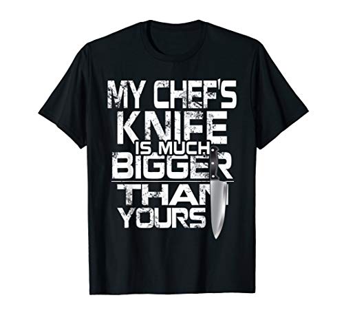 my-chef-s-knife-is-bigger-than-yours-funny-novelty-shirt-hilarious-gift-for-dad