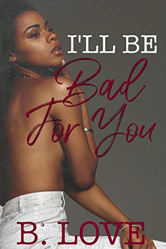 I'll be Bad for You book cover