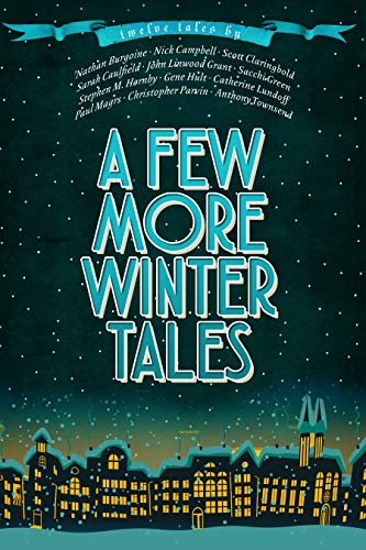 A Few More Winter Tales: Twelve More Christmas Tales cover