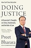 Doing Justice A Prosecutors Thoughts On Crime Punishment And The Rule Of Law
