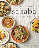 Sababa Fresh Sunny Flavors From My Israeli Kitchen English Edition
