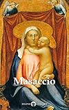 Delphi Complete Works Of Masaccio Illustrated Delphi Masters Of Art Book 49 English Edition
