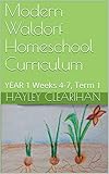 Modern Waldorf Homeschool Curriculum Year 1 Weeks 47 Term 1 English Edition