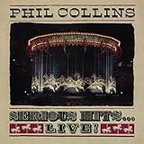 Serious Hits... Live! / Phil Collins