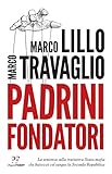 Padrini Fondatori La Sentenza Sulla Trattativa Statomafia Che Battezz Col Sangue La Seconda Repubblica Italian Edition