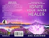 Ignite Your Inner Healer Transformational Tools To Heal Your Body Mind And Soul English Edition