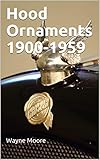 Hood Ornaments 19001959 English Edition