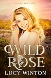 Wild Rose Roses Book 1 English Edition
