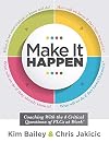 Make It Happen: Coaching With the Four Critical Questions of PLCs at Work® (Professional Learning Community Strategies for Instructional Coaches)