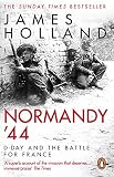 Normandy 44 Dday And The Battle For France English Edition