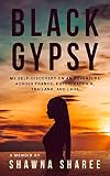 Black Gypsy My Selfdiscovery On An Adventure Across France Egypt Bahrain Thailand And Laos
