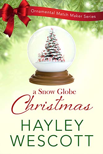 A Snow Globe Christmas (By: Hayley Wescott) cover