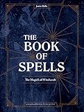 The Book Of Spells The Magick Of Witchcraft