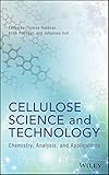 Cellulose Science And Technology Chemistry Analysis And Applications English Edition