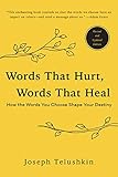 Words That Hurt Words That Heal Revised Edition How The Words You Choose Shape Your Destiny English Edition