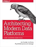 Architecting Modern Data Platforms A Guide To Enterprise Hadoop At Scale English Edition