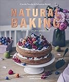 Natural Baking Healthier Recipes For A Guiltfree Treat English Edition