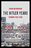 The Hitler Years Triumph 19331939 English Edition