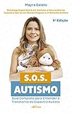 Sos Autismo Guia Completo Para Entender O Transtorno Do Espectro Autista Portuguese Edition