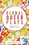 Global Queer Plays Oberon Modern Playwrights English Edition