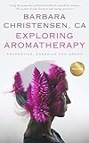 Exploring Aromatherapy Properties Energies And Aroma English Edition