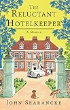 The Reluctant Hotelkeeper A Memoir English Edition