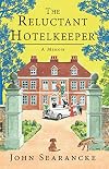 The Reluctant Hotelkeeper: A Memoir