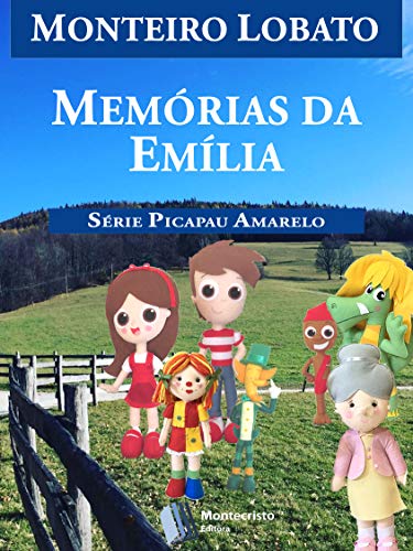 Memórias da Emília (Série Picapau Amarelo Livro 6)