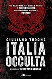 Italia Occulta Dal Delitto Moro Alla Strage Di Bologna Il Triennio Maledetto Che Sconvolse La Repubblica 19781980 Italian Edition