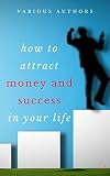 Get Rich Collection 50 Books How To Attract Money And Success In Your Life English Edition