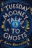 Tuesday Mooney Talks To Ghosts