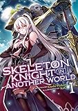 Skeleton Knight In Another World Light Novel Vol 1